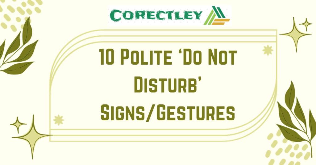 Polite ‘Do Not Disturb’ Signs/Gestures