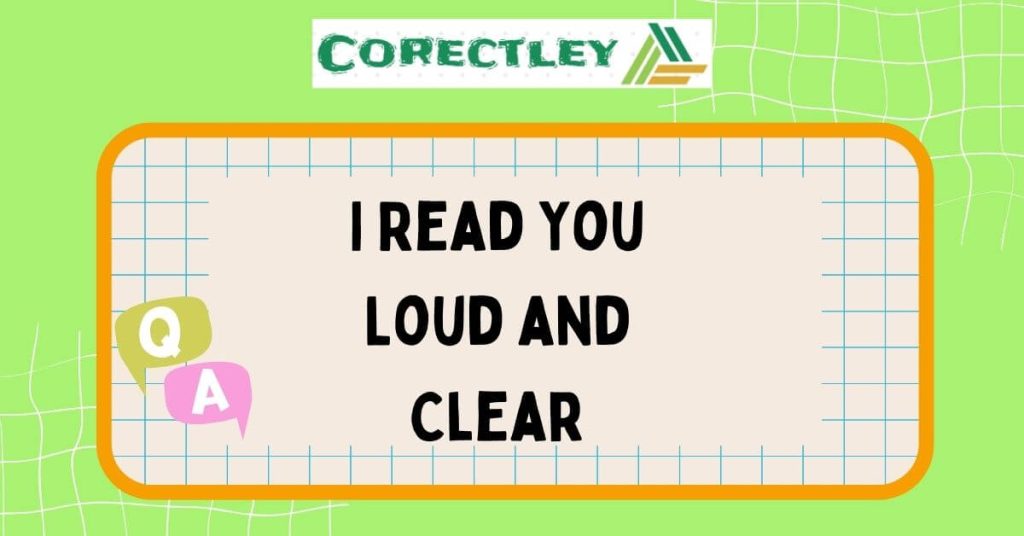 I Read You Loud and Clear