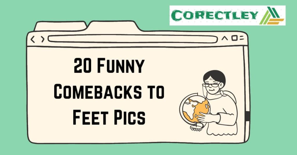 20 Funny Comebacks to Feet Pics