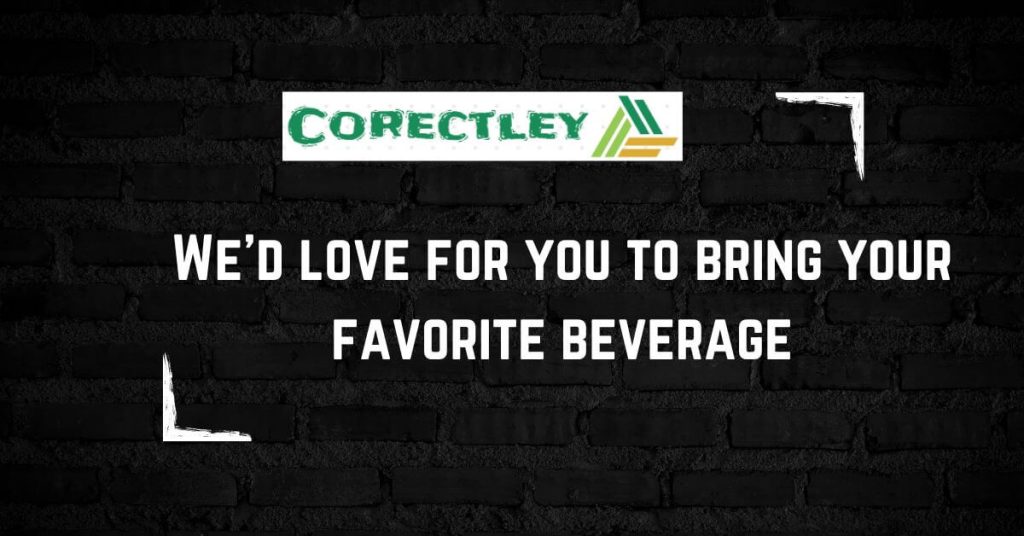 We’d love for you to bring your favorite beverage