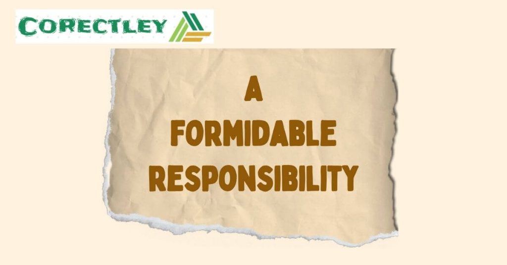 A formidable responsibility