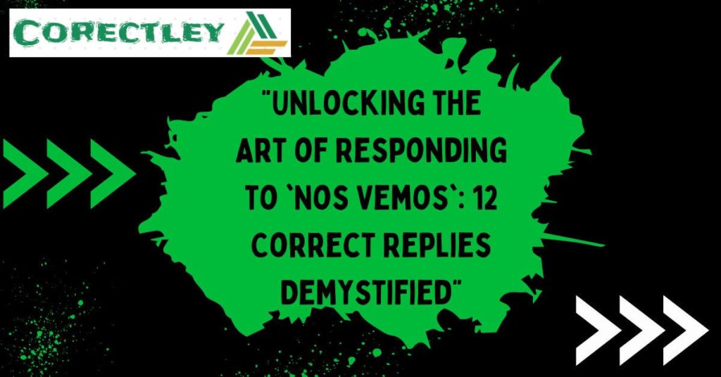 "Unlocking the Art of Responding to 'Nos Vemos': 12 Correct Replies Demystified"