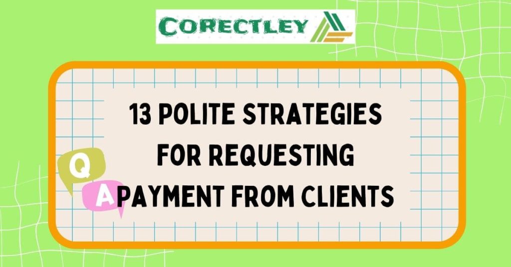13 Polite Strategies for Requesting Payment from Clients