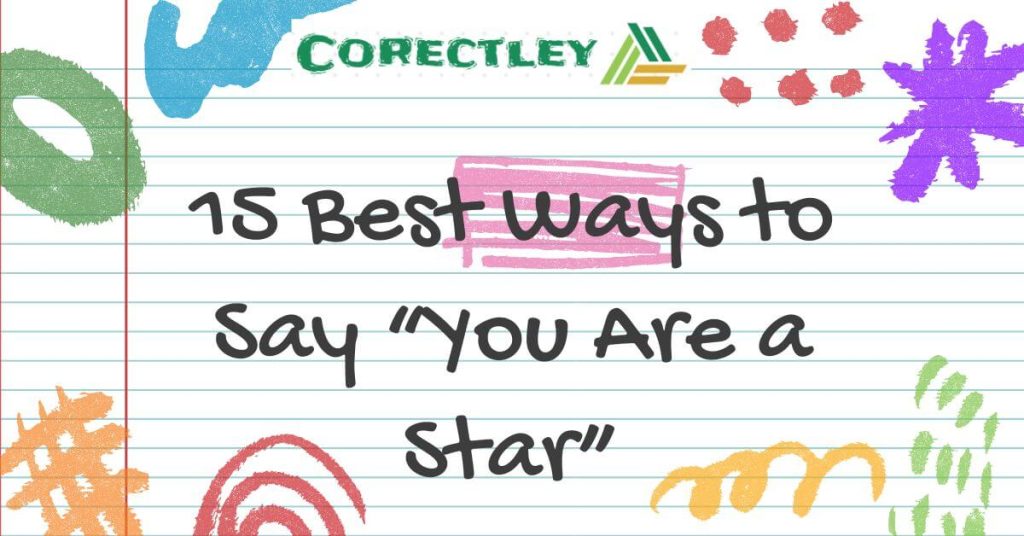 15 Best Ways to Say “You Are a Star”