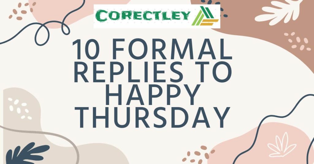 10 Formal Replies to Happy Thursday