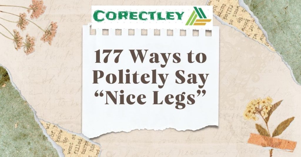 177 Ways to Politely Say “Nice Legs”
